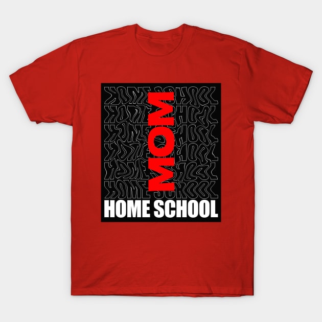 The best home school mom T-Shirt by FLOWING COLORS
